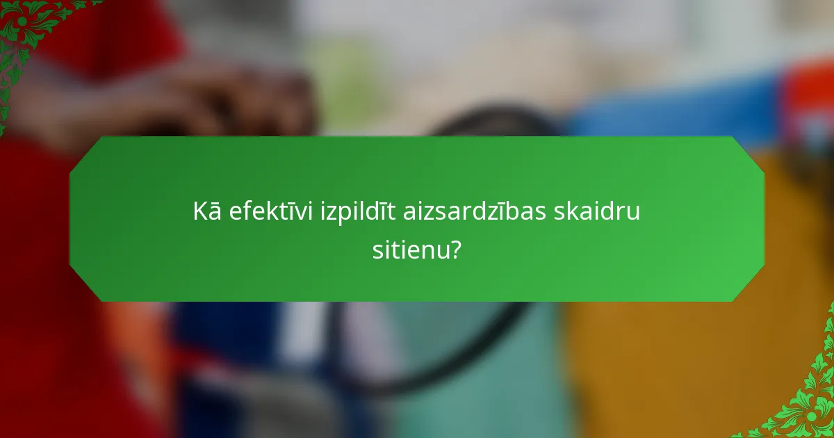 Kā efektīvi izpildīt aizsardzības skaidru sitienu?