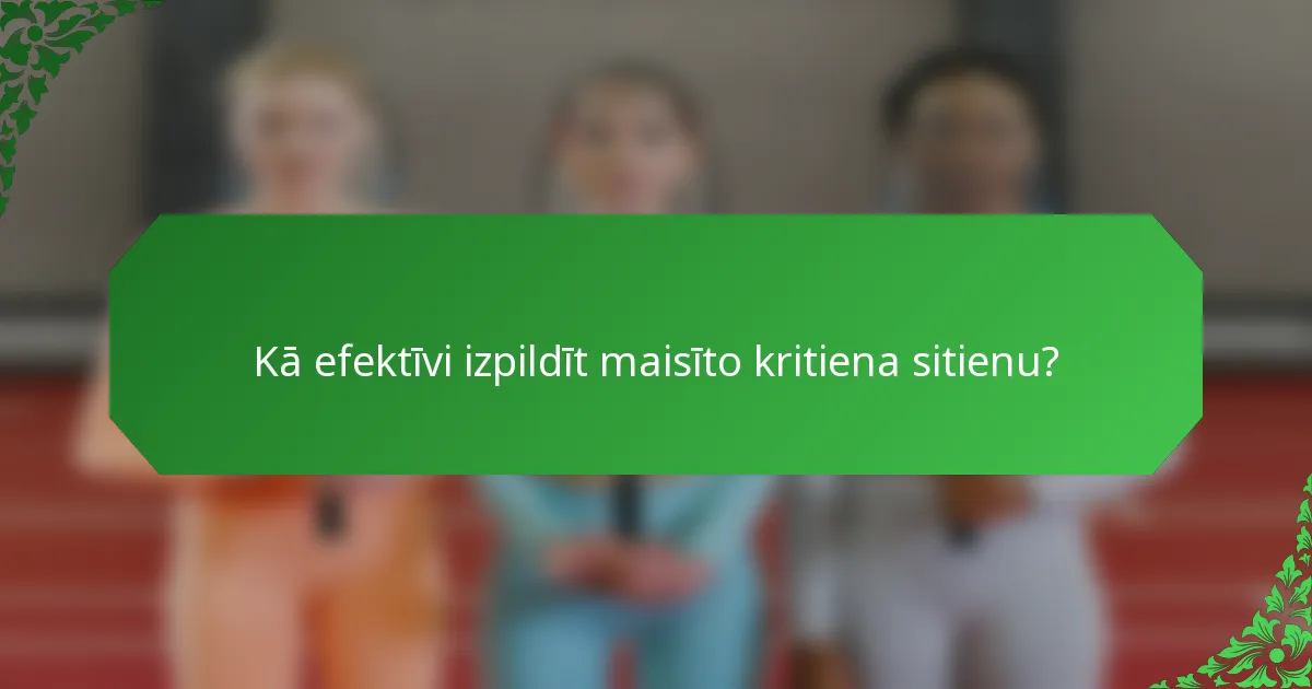 Kā efektīvi izpildīt maisīto kritiena sitienu?