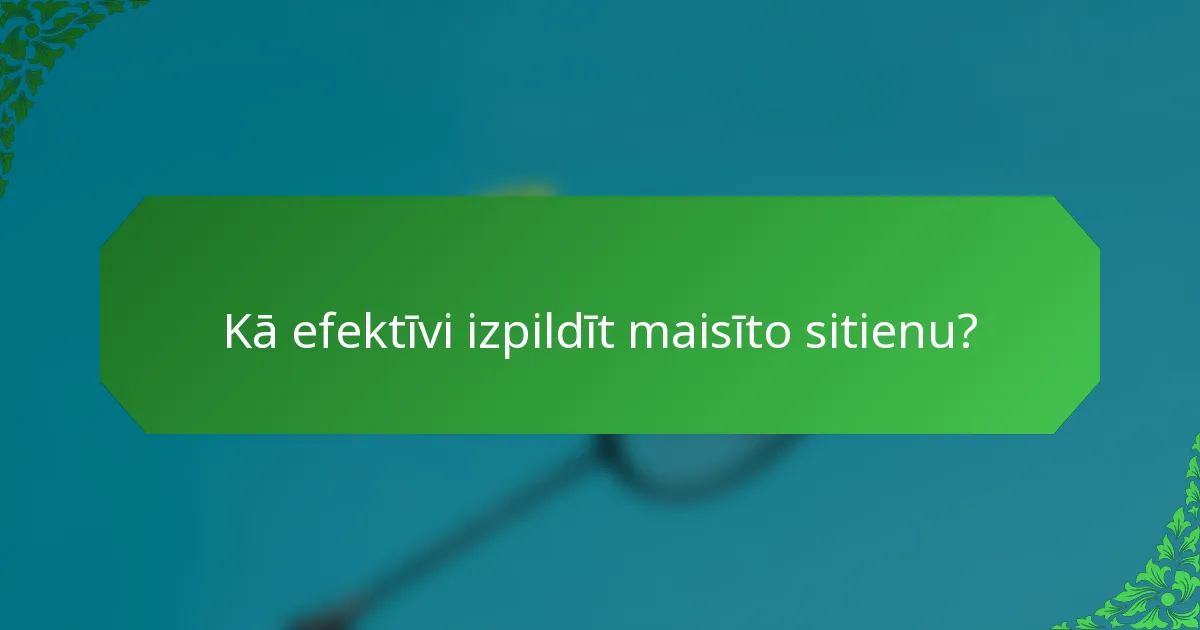 Kā efektīvi izpildīt maisīto sitienu?