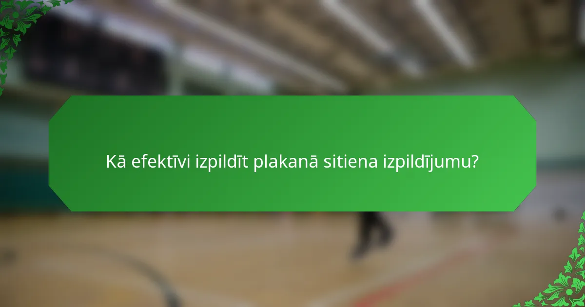 Kā efektīvi izpildīt plakanā sitiena izpildījumu?