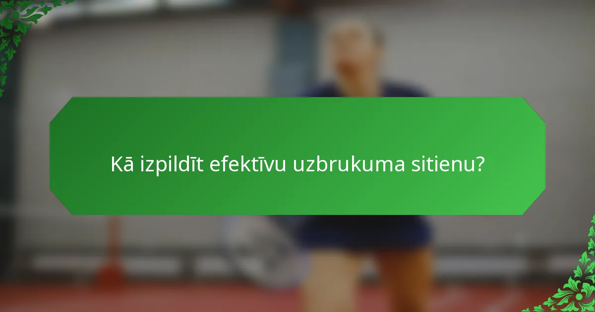 Kā izpildīt efektīvu uzbrukuma sitienu?