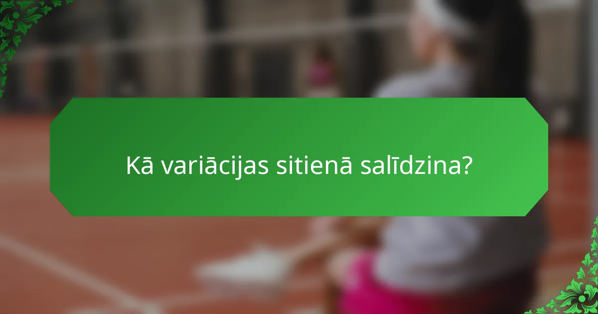 Kā variācijas sitienā salīdzina?