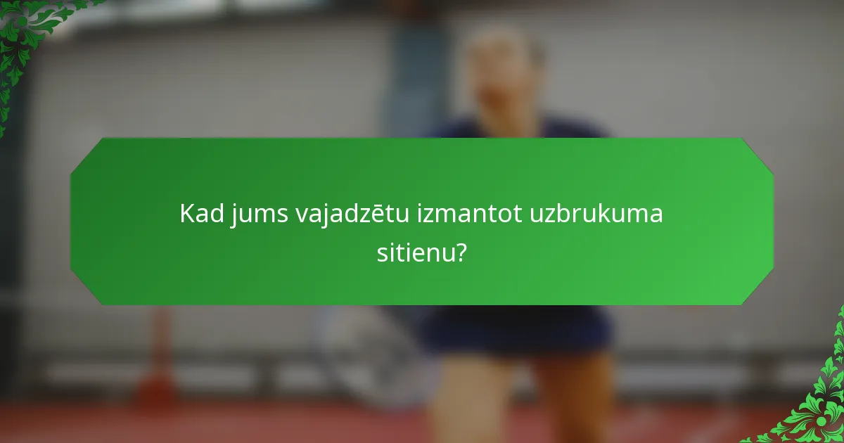 Kad jums vajadzētu izmantot uzbrukuma sitienu?