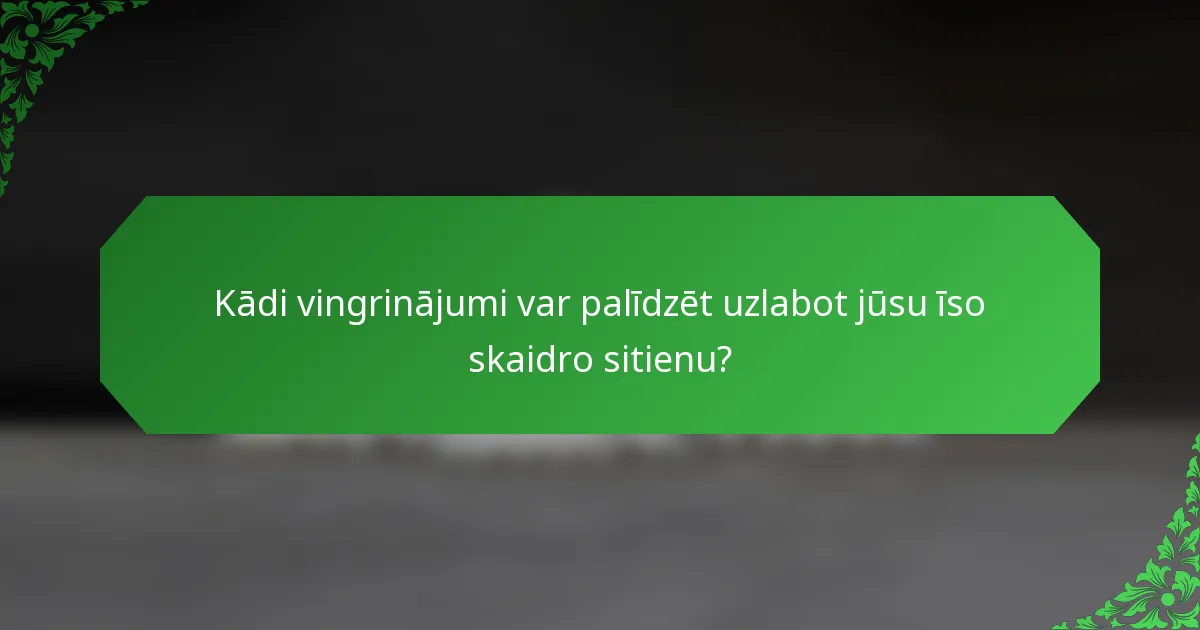 Kādi vingrinājumi var palīdzēt uzlabot jūsu īso skaidro sitienu?
