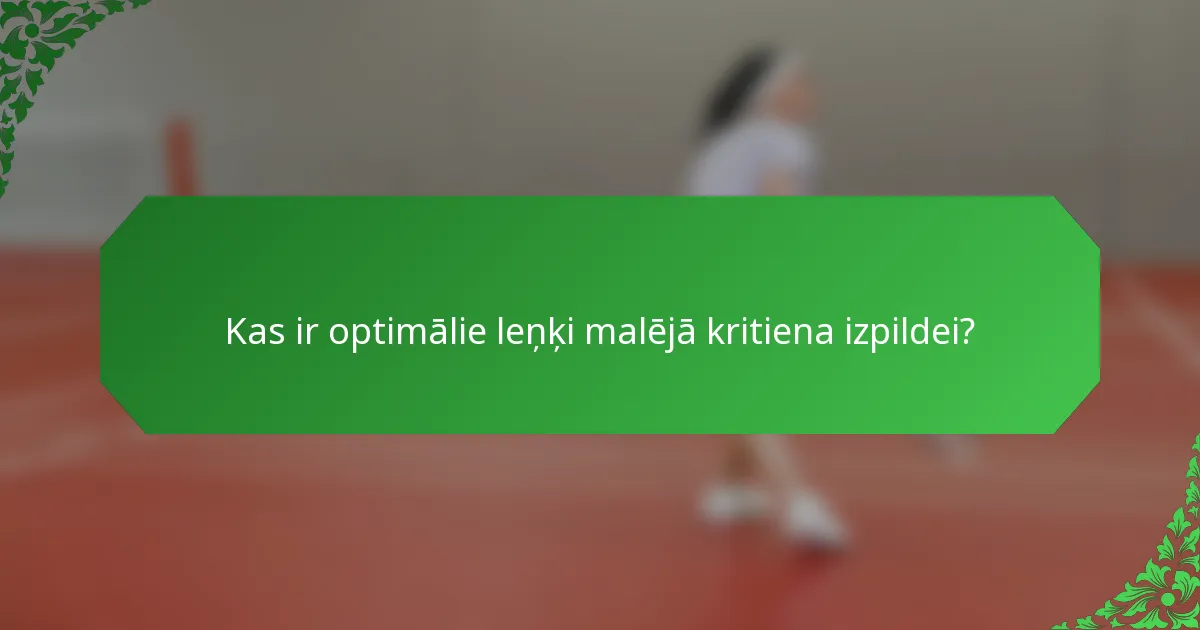 Kas ir optimālie leņķi malējā kritiena izpildei?